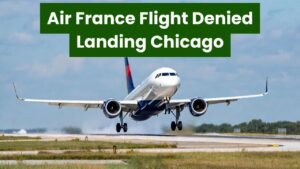 Air France Flight Denied Landing Chicago